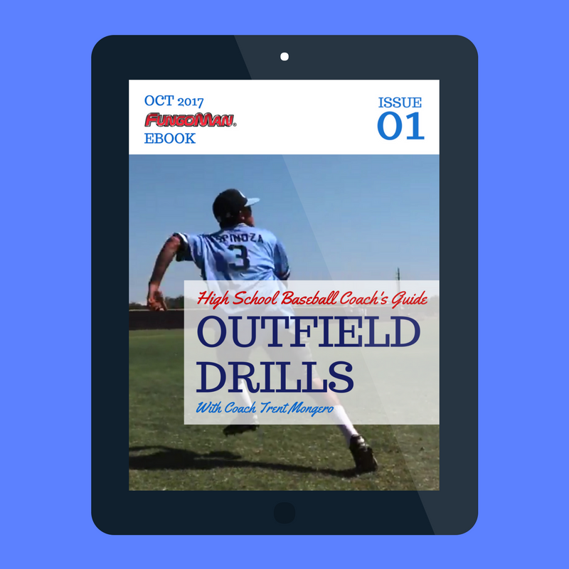 4 Outfield Baseball Drills for High School by Trent Mongero [Free eBook]